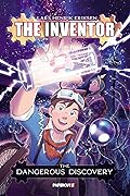 The Inventor, Vol. 1: The Dangerous Discovery