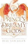 The Prince's Dreamy Gods (The Prince's Dearest Guards) The Prince's Dreamy Gods (The Prince's Dearest Guards)