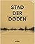 Stad der doden. Brieven aan...