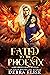 Fated to the Phoenix