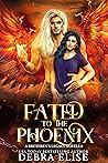 Fated to the Phoenix (Mated to the Monster)