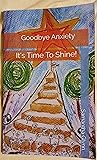 Goodbye Anxiety, it's Time to Shine (Voice for Anxiety)