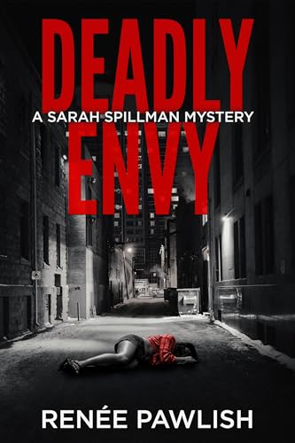 Deadly Envy (Detective Sarah Spillman Mystery Series Book 12)