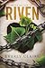 Riven (The Unchained #0.5)
