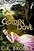 The Golden Dove: A Novella