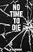 No Time To Die (The Herokil...
