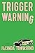 Trigger Warning