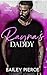 Rayna's Daddy by Bailey Pierce Rayna's Daddy by Bailey Pierce