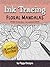 Ink Tracing Floral Mandalas...
