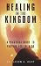 Healing in the Kingdom