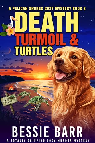 Death, Turmoil and Turtles: A Pelican Shores Cozy Mystery (Book 3)