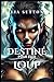 DESTINÉ POUR ELLE LOUP