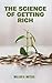 The Science of Getting Rich: A Groundbreaking Guide to Abundance Through Thought, Faith, and Action
