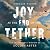 Joy at the End of The Tether by Douglas Wilson