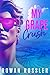 My Grape Crush: A spicy small town opposites attract romance (The Trenton Troublemakers, Book 1)