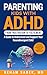Parenting Kids with ADHD. From Frustration to Fulfilment. by Reham Sadek