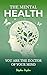 The Mental Health: You Are the Doctor of Your Mind
