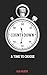 COUNTDOWN: A TIME TO CHOOSE...