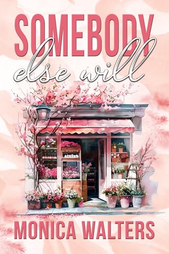 Somebody Else Will (Kindle Edition)