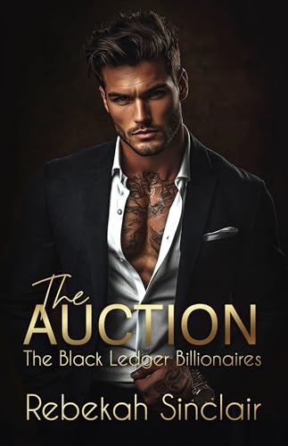 The Auction (The Black Ledger Billionaires, #4)