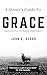 A Sinner's Guide To Grace: ...