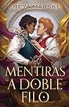Mentiras a doble filo by Freya Marske