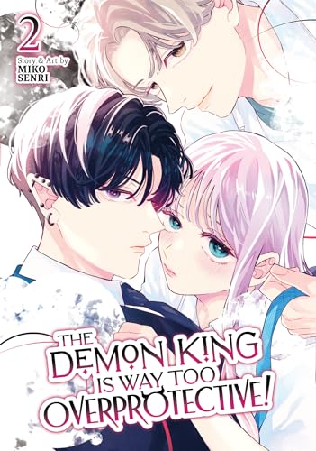 The Demon King is Way Too Overprotective! Vol. 2 (Paperback)
