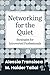 Networking for the Quiet by Alessia Fransisca