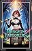 Dungeon Explorers 3: A Dungeon Academy LitRPG