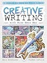 Creative Writing with Miss Mary Mac by Mary McInerney Creative Writing with Miss Mary Mac by Mary McInerney