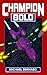 Champion Bold by Michael Bernabo Champion Bold by Michael Bernabo