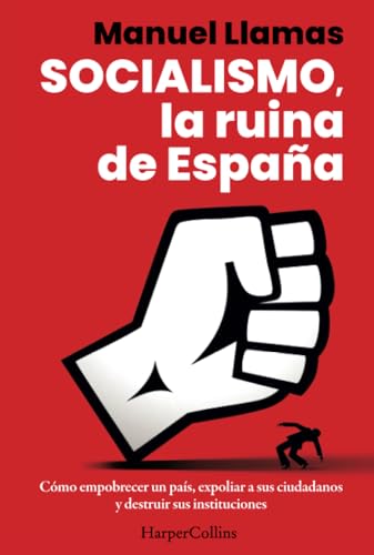 Socialismo, la ruina de España (Spanish Edition)