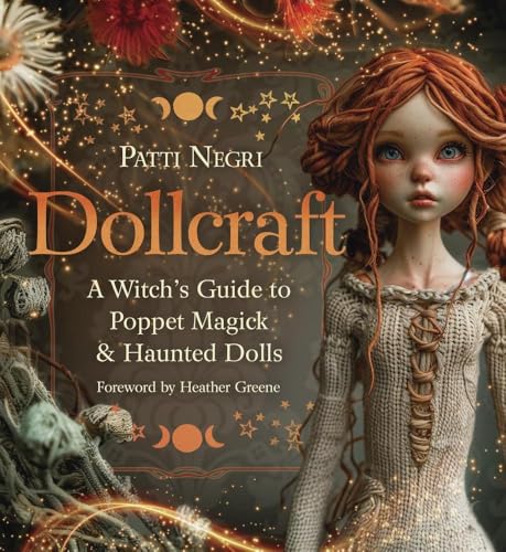 Dollcraft: A Witch's Guide to Poppet Magick & Haunted Dolls (Paperback)