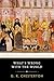 What's Wrong with the World: Chesterton’s Collection of Christian Political Essays