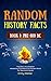 Random History Facts by Emily   Walker