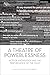 Theatre of Powerlessness, A...
