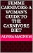 Femme Carnivore: A Woman's ...