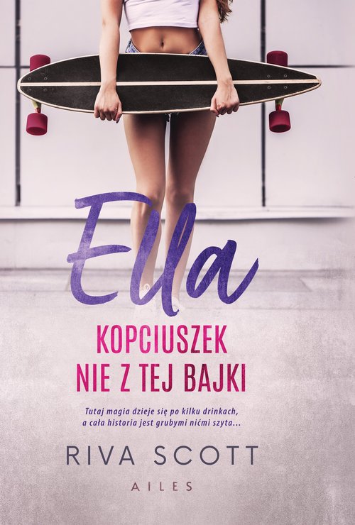 Ella. Kopciuszek nie z tej bajki