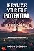 Realize Your True Potential...