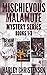 Mischievous Malamute Mystery #1-3 (Mischievous Malamute #1-3)