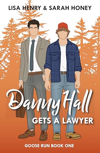 Danny Hall Gets a Lawyer (Goose Run, #1)