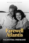 Farewell Atlantis by Valentīna Freimane