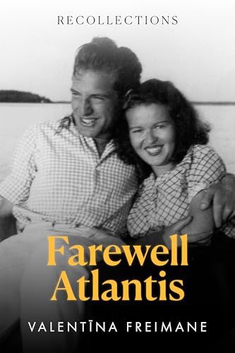 Farewell Atlantis: Recollections (Holocaust Survivor Memoirs World War II)