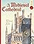Medieval Cathedral: Spectacular Visual Guides