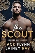 The Scout: A Dark Billionaire Military Romance