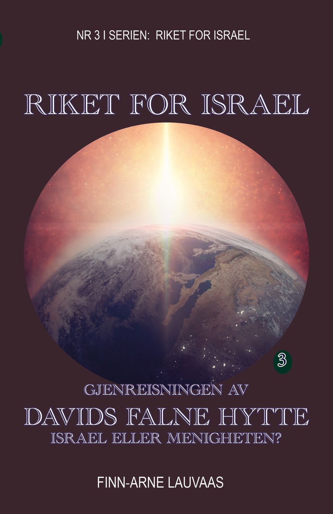 Gjenreisning av Davids falne hytte - Nr.3 i serien: Riket over Israel (Paperback)