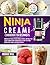 The Ninja CREAMi Cookbook f...