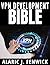 VPN Development Bible: A Co...