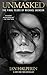 Unmasked: The Final Years o...