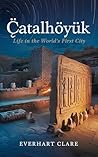 Çatalhöyük: Life ...